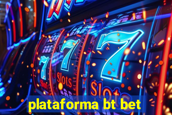 plataforma bt bet